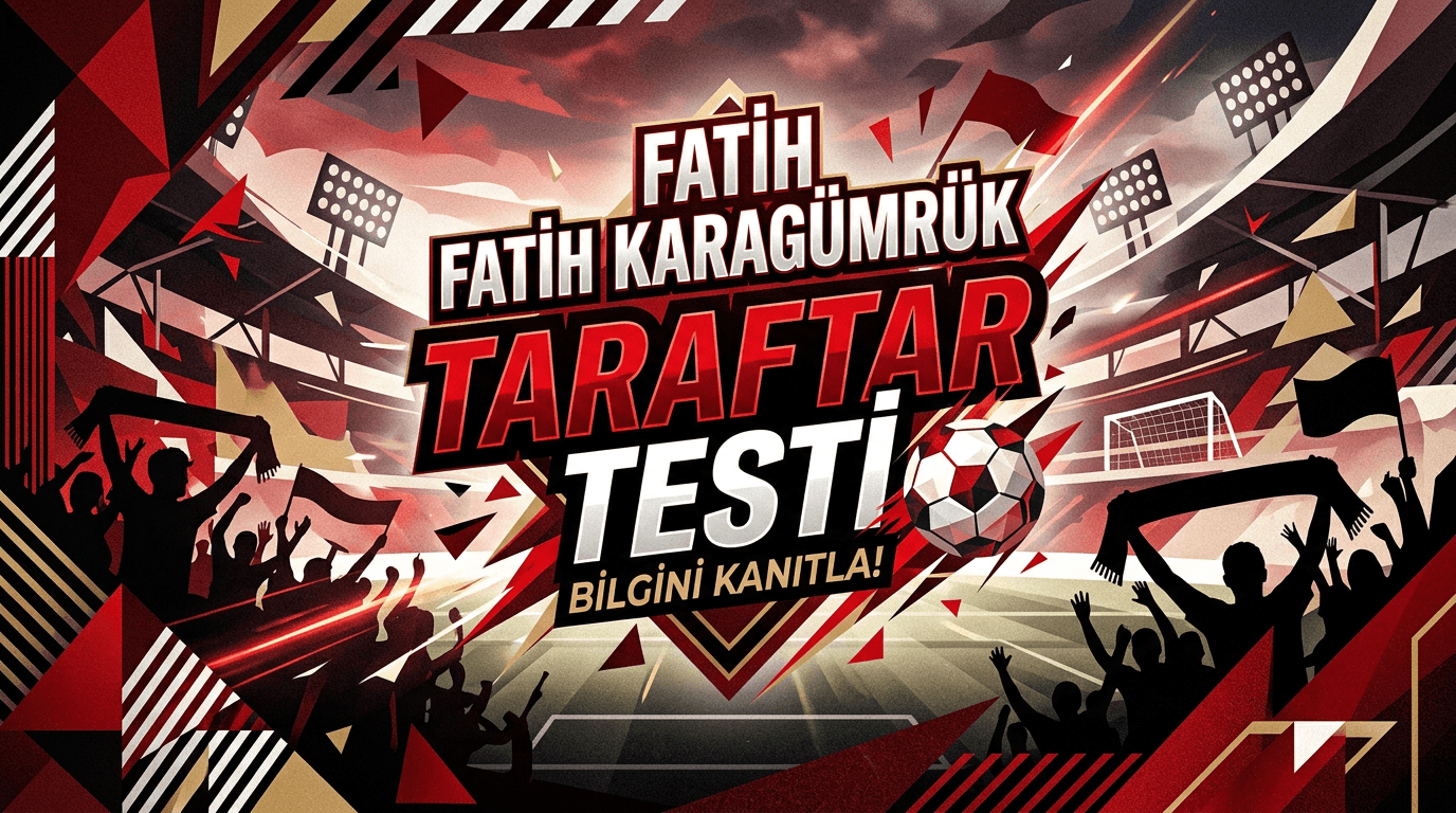 Fatih Karagümrük Taraftar Testi