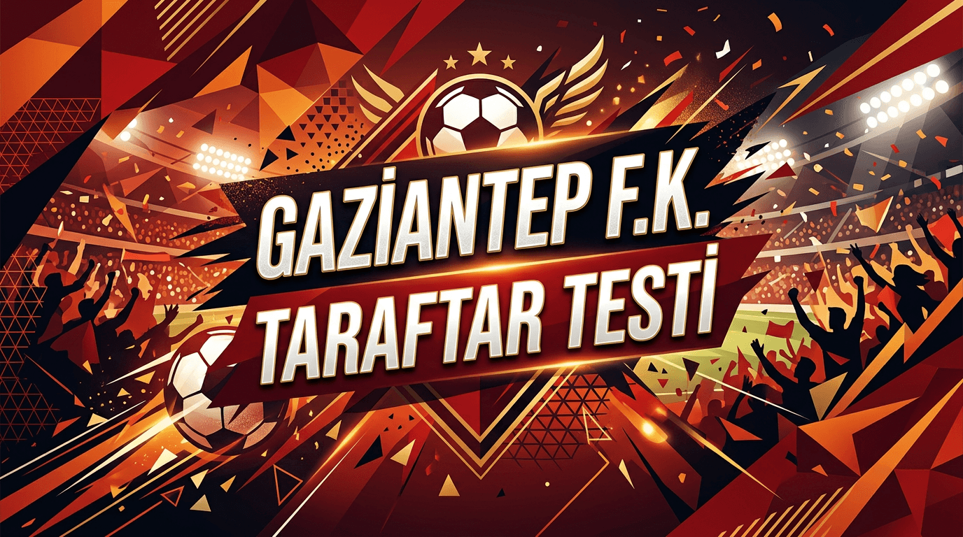Gaziantep F.K. Taraftar Testi