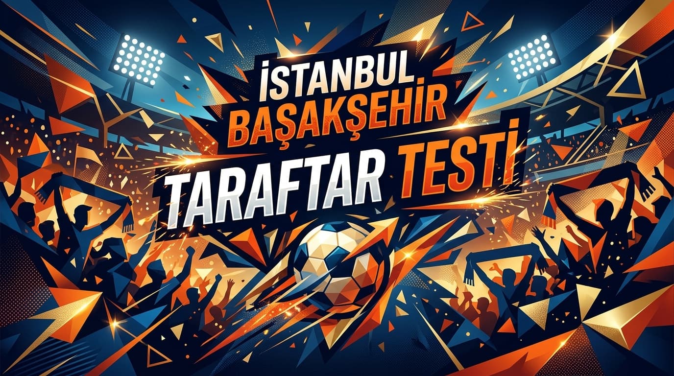 İstanbul Başakşehir Taraftar Testi